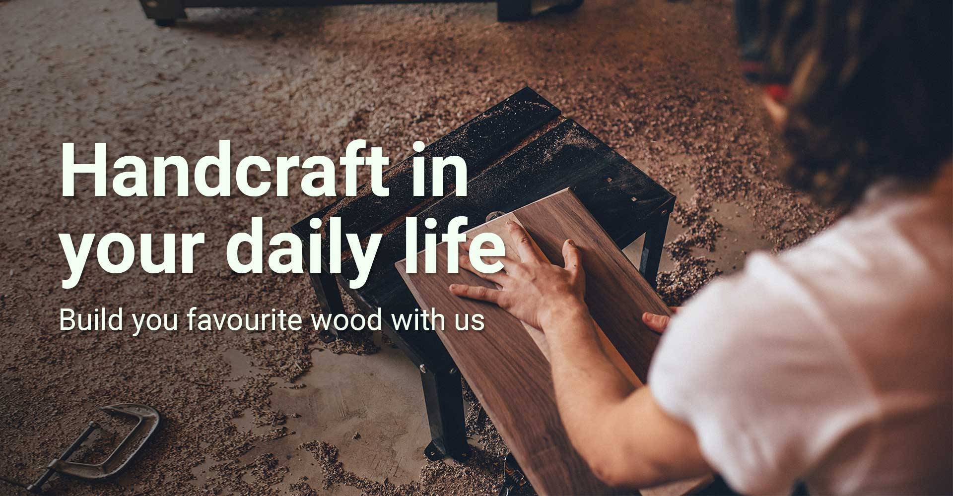Handcraft in your daily life